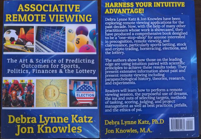 Associative Remote Viewing - The Art & Science of Predicting Outcomes for Sports, Politics, Finances & the Lottery